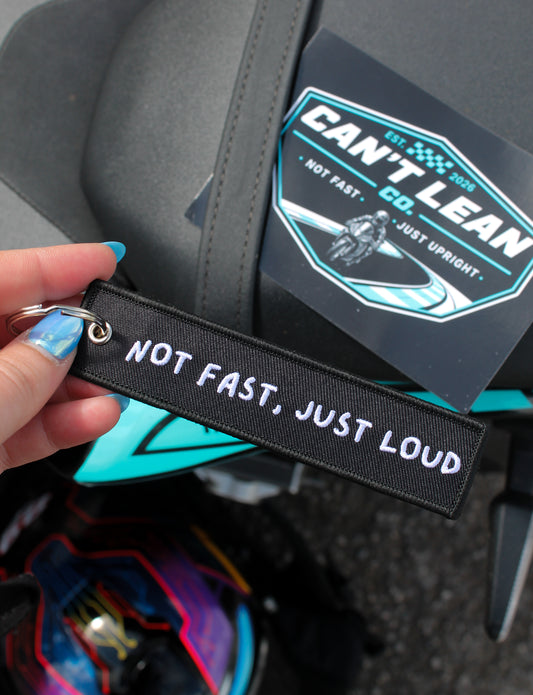 Not Fast, Just Loud - Keyring